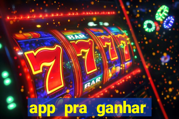 app pra ganhar dinheiro jogando